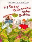 My Rotten Readheaded Older Brother by Patricia Polacco